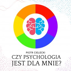 Czy psychologia jest dla mnie?